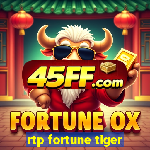 rtp fortune tiger